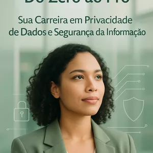 Imagem do curso Curso | Do Zero ao Pro - Sua Carreira em Privacidade de Dados e Segurança da Informação