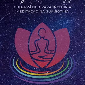 Imagem de capa para o Ebook Abhyasa e Vairagya: guia prático para inserir a meditação na sua rotina