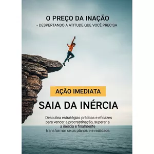 Imagem de capa para o Ebook "O Preço da Inação – Despertando a Atitude Que Você Precisa".