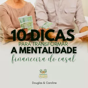 Imagem de capa para o Ebook 10 dicas para transformar a mentalidade financeira do casal