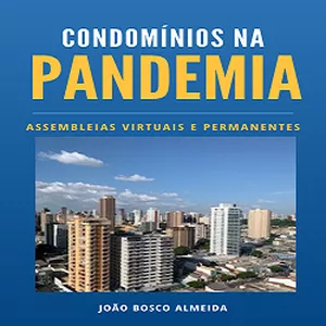 Imagem de capa para o Ebook Condomínios na Pandemia - Assembleias Virtuais e Permanentes
