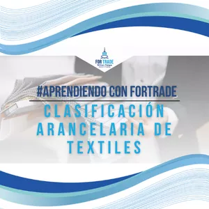 Imagen principal del producto #AprendiendoConFortrade | Clasificación Arancelaria de Textiles
