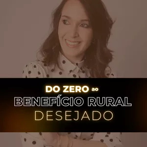 Imagem de capa para o Curso online Do Zero ao BENEFÍCIO RURAL DESEJADO
