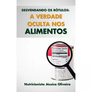 Imagem de capa para o Curso online Desvendando os rótulos: A verdade ocultas nos alimentos.