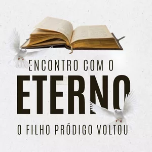 Imagem de capa para o Ebook Encontro com o Eterno - O filho pródigo voltou