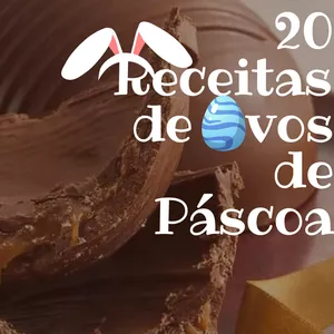 20 Receitas de Ovos de Páscoa