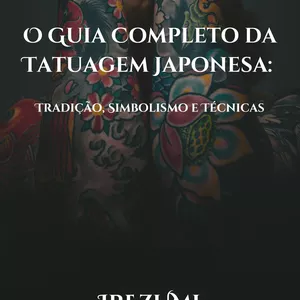 Imagem de capa para o Ebook O Guia Completo da Tatuagem Japonesa: Tradição, Simbolismo e Técnicas