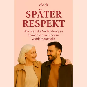Cover image for Ebook Später Respekt: Wie man die Verbindung zu erwachsenen Kindern wiederherstellt