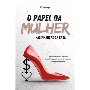 Imagem de capa para o Ebook O Papel da Mulher nas Finanças da Casa