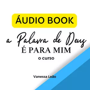 Imagem de capa para o Curso online AUDIOLIVRO - A palavra de Deus é para mim