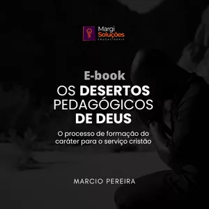 Imagem de capa para o Ebook Livro digital - Os desertos pedagógicos de Deus: o processo de formação do caráter para o serviço cristão