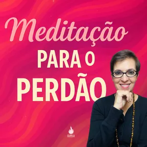Imagem de capa para o Curso online Izabella Ceccato | Meditação para o Perdão