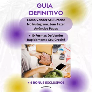 Imagem de capa para o Curso online Guia Definitivo Como Vender Seu Crochê No Instagram, Sem Fazer Anúncios Pagos + 10 Formas De Vender Seu Crochê Rapidamente