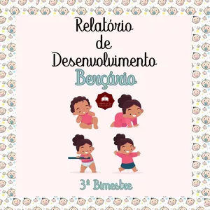 Imagem do curso RELATÓRIOS DE DESENVOLVIMENTO - BERÇÁRIO - *3º BIMESTRE/TRIMESTRE* 