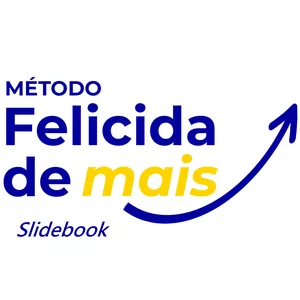 Imagem de capa para o Ebook MÉTODO FELICIDADE MAIS - Slidebook
