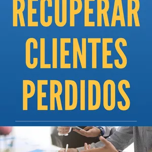 Imagen de portada para Ebook Estrategias para recuperar clientes perdidos