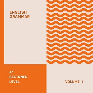 English Grammar A1 - VOLUME 1 (Beginner)