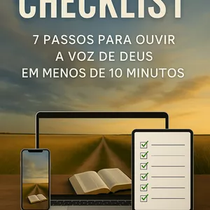 Imagem de capa para o Ebook Checklist: 7 Passos Para Ouvir a Voz de Deus em Menos de 10 Minutos