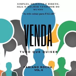 Imagem do curso VENDA TUDO QUE QUISER  volume 6  As três coisas para FALAR