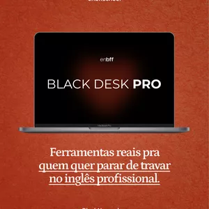 Imagem de capa para o Curso online BLACK DESK PRO – Ferramentas de Alta Performance para sua Carreira em Inglês