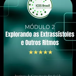 Imagem de capa para o Curso online Módulo 2 - Explorando as Extrassístoles e Outros Ritmos