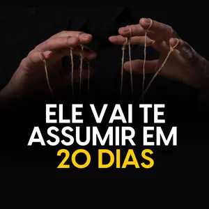 Imagem de capa para o Curso online Ele vai te ASSUMIR em até 20 dias - OFICIAL