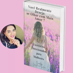 Imagem de capa para o Ebook VOCÊ REALMENTE DESEJA SE OLHAR COM MAIS AMOR ?