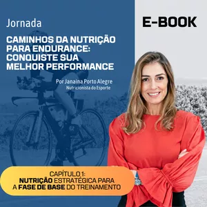 Imagem de capa para o Ebook Jornada - Caminhos da Nutrição para Endurance: Conquiste sua Melhor Performance