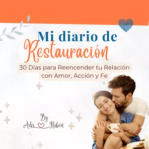 Imagen de portada para Curso online Diario de Restauración: 30 Días para Reencender tu Relación con Amor, Acción y Fe