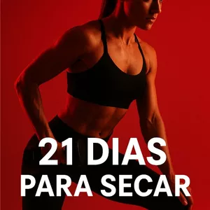 Imagem de capa para o Ebook COMBO 21 DIAS PARA SECAR - O plano prático para redefinir seu corpo de forma definitiva.
