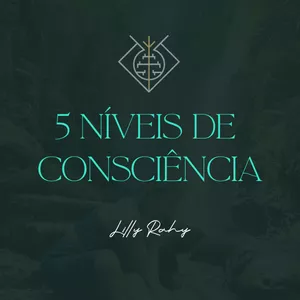 Imagem de capa para o Curso online 5 NÍVEIS DE CONSCIÊNCIA PARA VOCÊ VIVER SEU PROPÓSITO DE VIDA