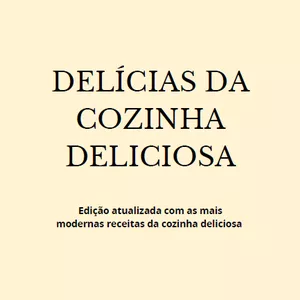 Imagem de capa para o Ebook Delícias da Cozinha Deliciosa