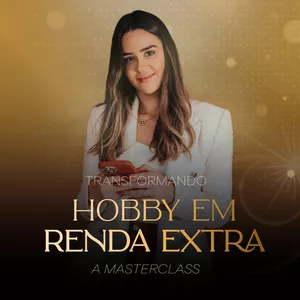 Imagem de capa para o Curso online Transformando Hobby em Renda Extra 