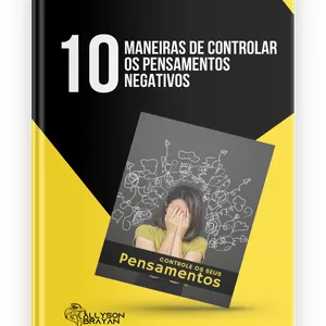 Imagem de capa para o Ebook 10 Maneiras de controlar os pensamentos negativos
