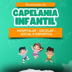 Imagem de capa para o Ebook Capelania Infantil Hospitalar: Um Guia Completo para Acompanhamento Espiritual em Ambientes Hospitalares