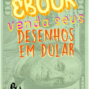 Imagem de capa para o Ebook ebook vender seus desenhos e receber em dolar