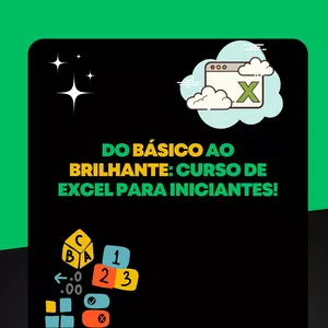 Imagem de capa para o Curso online Excel para Iniciantes: Do Básico ao Brilhante - Aprenda Excel com aulas práticas, passo a passo, mesmo que você nunca tenha aberto uma planilha. Curso completo com certificado e planilhas prontas.
