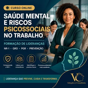 Imagem do curso SAÚDE MENTAL E RISCOS PSICOSSOCIAIS NO TRABALHO – FORMAÇÃO DE LIDERANÇAS