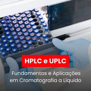Imagem do curso HPLC E UPLC: FUNDAMENTOS E APLICAÇÕES 