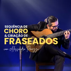 Imagem de capa para o Curso online Sequência de Choro e Criação de Fraseados
