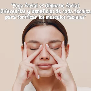 Imagen de portada para Ebook "Yoga facial vs Gimnasio facial: Diferencias y beneficios de cada técnica para tonificar los músculos faciales"