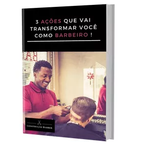 Imagem de capa para o Ebook 3 ações que vai transformar você como BARBEIRO.