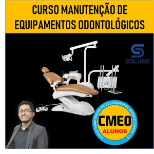 Curso Manutenção de Equipamentos Odontológicos