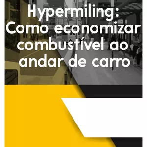 Imagem de capa para o Ebook Hypermiling: Como economizar combustível ao andar de carro
