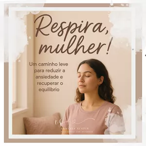 Imagem de capa para o Ebook Respira, Mulher! Um Caminho Leve Para Reduzir a Ansiedade e Recuperar o Equilíbrio