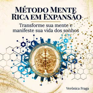 Método Mente Rica em Expansão - 15 minutos por dia para ativar sua mente milionária
