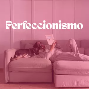 Imagen de portada para Curso online ¿Qué hay detrás del perfeccionismo?