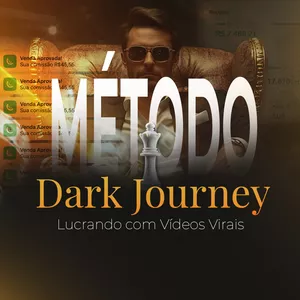 Curso Método Dark Journey - Lucrando com Vídeos Virais