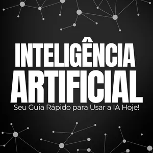Imagem de capa para o Ebook Inteligência Artificial /Seu Guia Rápido para Usar a IA Hoje!
