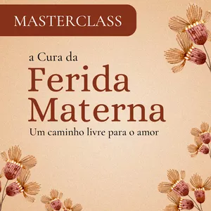 Imagem de capa para o Curso online Ferida Materna: o caminho de cura